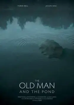 Старик и пруд / The Old Man and the Pond фильм смотреть онлайн в хорошем качестве