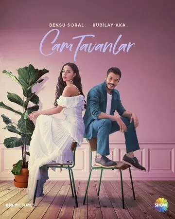 Стеклянные потолки / Cam Tavanlar (2021) cериал смотреть онлайн в хорошем качестве