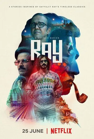 Многоликий Сатьяджит Рай / Ray (2021) cериал смотреть онлайн в хорошем качестве