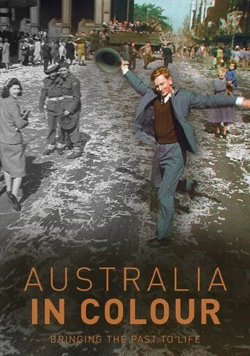 Australia in Colour (2019) cериал смотреть онлайн в хорошем качестве