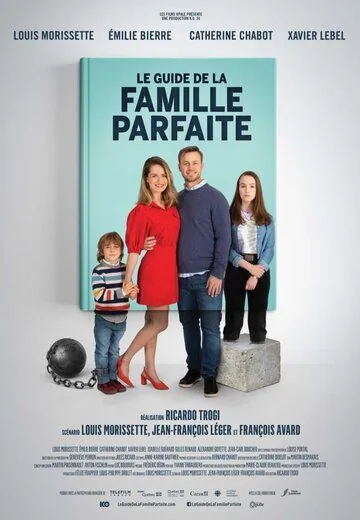 Le Guide de la famille parfaite (2021) фильм смотреть онлайн в хорошем качестве