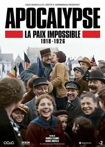 Апокалипсис: Бесконечная война 1918-1926 / Apocalypse La Paix Impossible 1918-1926 (2018) cериал смотреть онлайн Апокалипсис: Бесконечная война 1918-1926 / Apocalypse La Paix Impossible 1918-1926 (2018) cериал смотреть онлайн в хорошем качестве