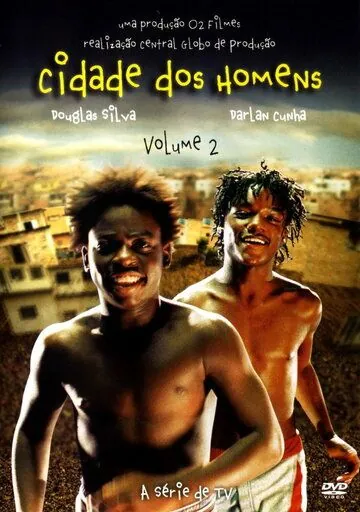 Город мужчин / Cidade dos Homens (2002) cериал смотреть онлайн Город мужчин / Cidade dos Homens (2002) cериал смотреть онлайн в хорошем качестве