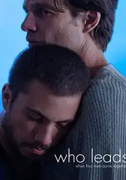 Кто ведёт / Who Leads (2011) фильм смотреть онлайн Кто ведёт / Who Leads (2011) фильм смотреть онлайн в хорошем качестве