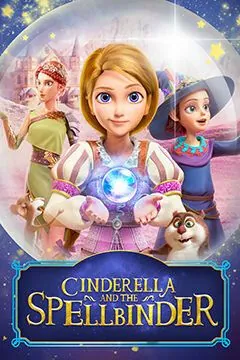 Золушка и тайна заколдованного камня / Cinderella and the Spellbinder (2021) мультфильм смотреть онлайн Золушка и тайна заколдованного камня / Cinderella and the Spellbinder (2021) мультфильм смотреть онлайн в хорошем качестве