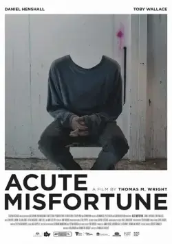 Адское невезение / Acute Misfortune (2018) фильм смотреть онлайн Адское невезение / Acute Misfortune (2018) фильм смотреть онлайн в хорошем качестве