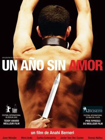 Год без любви / Un año sin amor (2004) фильм смотреть онлайн Год без любви / Un año sin amor (2004) фильм смотреть онлайн в хорошем качестве