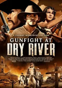 Gunfight at Dry River (2021) фильм смотреть онлайн Gunfight at Dry River (2021) фильм смотреть онлайн в хорошем качестве