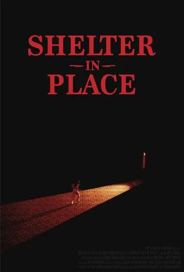 Укрытие на месте / Shelter in Place (2021) фильм смотреть онлайн Укрытие на месте / Shelter in Place (2021) фильм смотреть онлайн в хорошем качестве