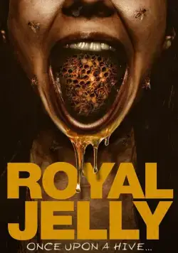 Royal Jelly (2021) фильм смотреть онлайн Royal Jelly (2021) фильм смотреть онлайн в хорошем качестве