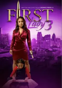 First Lady 3 (2021) фильм смотреть онлайн в хорошем качестве