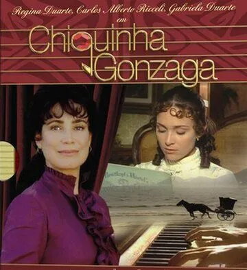 Шикинья Гонзага / Chiquinha Gonzaga (1999) cериал смотреть онлайн Шикинья Гонзага / Chiquinha Gonzaga (1999) cериал смотреть онлайн в хорошем качестве