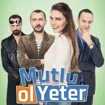 Будь счастлива, этого достаточно / Mutlu Ol Yeter (2015) cериал смотреть онлайн Будь счастлива, этого достаточно / Mutlu Ol Yeter (2015) cериал смотреть онлайн в хорошем качестве
