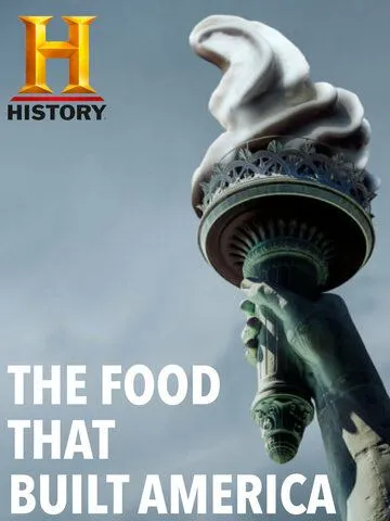 Еда, которая построила Америку / The Food That Built America (2019) cериал смотреть онлайн Еда, которая построила Америку / The Food That Built America (2019) cериал смотреть онлайн в хорошем качестве