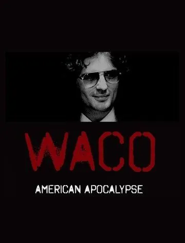 Уэйко: Американский апокалипсис / Waco: American Apocalypse (2023) cериал смотреть онлайн в хорошем качестве