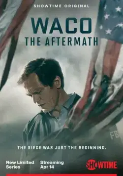 Уэйко: Последствия / Waco: The Aftermath (2023) cериал смотреть онлайн в хорошем качестве