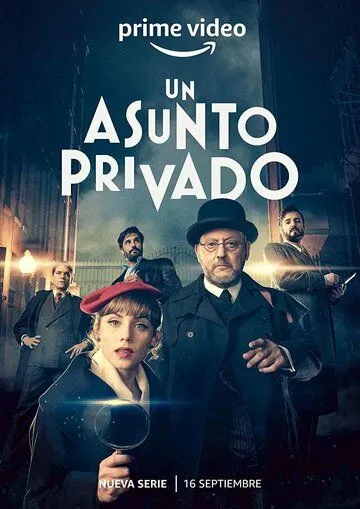 Частное дело / Un asunto privado (2022) cериал смотреть онлайн Частное дело / Un asunto privado (2022) cериал смотреть онлайн в хорошем качестве
