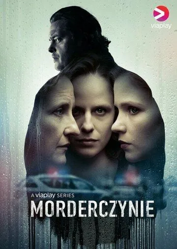 Женщины-убийцы / Morderczynie (2023) cериал смотреть онлайн Женщины-убийцы / Morderczynie (2023) cериал смотреть онлайн в хорошем качестве