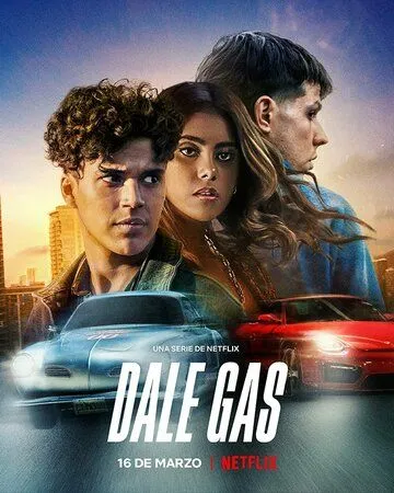 Dale Gas (2022) cериал смотреть онлайн в хорошем качестве