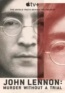 Джон Леннон: Убийство без суда / John Lennon: Murder Without a Trial (2023) cериал смотреть онлайн Джон Леннон: Убийство без суда / John Lennon: Murder Without a Trial (2023) cериал смотреть онлайн в хорошем качестве