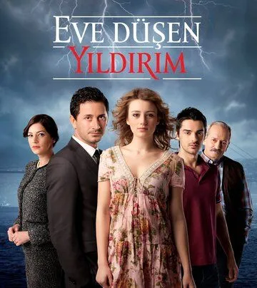 В дом упавшая молния / Eve Düsen Yildirim (2012) cериал смотреть онлайн В дом упавшая молния / Eve Düsen Yildirim (2012) cериал смотреть онлайн в хорошем качестве