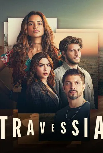 Пересечение / Travessia (2022) cериал смотреть онлайн Пересечение / Travessia (2022) cериал смотреть онлайн в хорошем качестве