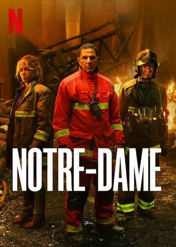Нотр-Дам в огне / Notre-Dame (2022) cериал смотреть онлайн Нотр-Дам в огне / Notre-Dame (2022) cериал смотреть онлайн в хорошем качестве