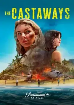 Потерпевшие крушение / The Castaways (2023) cериал смотреть онлайн в хорошем качестве