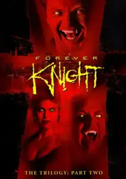 Рыцарь навсегда / Forever Knight (1992) cериал смотреть онлайн в хорошем качестве