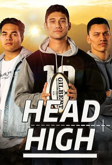 Выше головы / Head High (2020) cериал смотреть онлайн Выше головы / Head High (2020) cериал смотреть онлайн в хорошем качестве