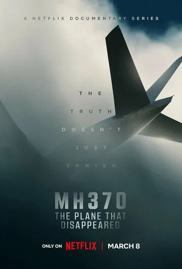 MH370: Самолёт, который исчез / MH370: The Plane That Disappeared (2023) cериал смотреть онлайн MH370: Самолёт, который исчез / MH370: The Plane That Disappeared (2023) cериал смотреть онлайн в хорошем качестве