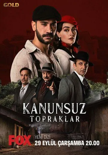 Земли беззакония / Kanunsuz Topraklar (2021) cериал смотреть онлайн Земли беззакония / Kanunsuz Topraklar (2021) cериал смотреть онлайн в хорошем качестве