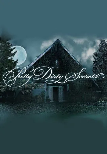 Грязные секреты / Pretty Dirty Secrets (2012) cериал смотреть онлайн Грязные секреты / Pretty Dirty Secrets (2012) cериал смотреть онлайн в хорошем качестве