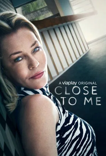 Рядом со мной / Close to Me (2021) cериал смотреть онлайн в хорошем качестве
