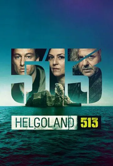 Гельголанд 513 / Helgoland 513 (2024) cериал смотреть онлайн Гельголанд 513 / Helgoland 513 (2024) cериал смотреть онлайн в хорошем качестве