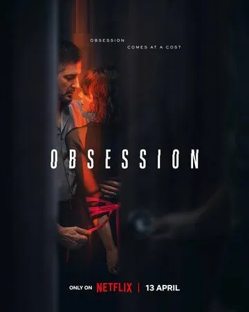 Одержимость / Obsession (2023) cериал смотреть онлайн в хорошем качестве