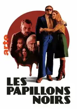 Чёрные бабочки / Les Papillons Noirs (2022) cериал смотреть онлайн Чёрные бабочки / Les Papillons Noirs (2022) cериал смотреть онлайн в хорошем качестве