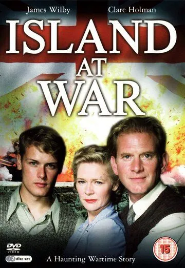 Война на острове / Island at War (2004) cериал смотреть онлайн Война на острове / Island at War (2004) cериал смотреть онлайн в хорошем качестве