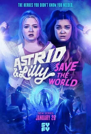 Astrid and Lilly Save the World (2022) cериал смотреть онлайн Astrid and Lilly Save the World (2022) cериал смотреть онлайн в хорошем качестве