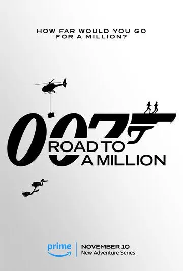 007: Дорога к миллиону / 007: Road to A Million (2023) cериал смотреть онлайн 007: Дорога к миллиону / 007: Road to A Million (2023) cериал смотреть онлайн в хорошем качестве