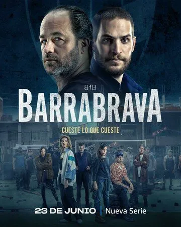 Банды Буэнос-Айреса / Barrabrava (2023) cериал смотреть онлайн в хорошем качестве