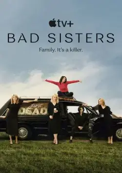 Заговор сестёр Гарви / Bad Sisters (2022) cериал смотреть онлайн Заговор сестёр Гарви / Bad Sisters (2022) cериал смотреть онлайн в хорошем качестве