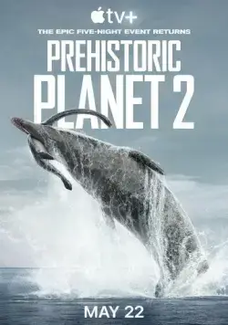 Доисторическая планета / Prehistoric Planet 2022 смотреть онлайн cериал в хорошем качестве