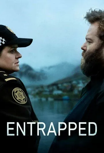 Капкан / Entrapped (2022) cериал смотреть онлайн Капкан / Entrapped (2022) cериал смотреть онлайн в хорошем качестве