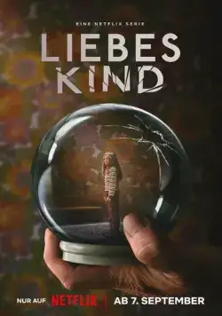 Милое дитя / Liebes Kind (2023) cериал смотреть онлайн Милое дитя / Liebes Kind (2023) cериал смотреть онлайн в хорошем качестве