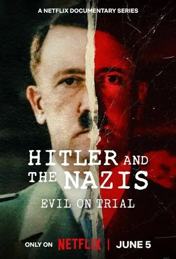 Гитлер и нацисты: Суд над злом / Hitler and the Nazis: Evil on Trial 2024 смотреть онлайн cериал в хорошем качестве