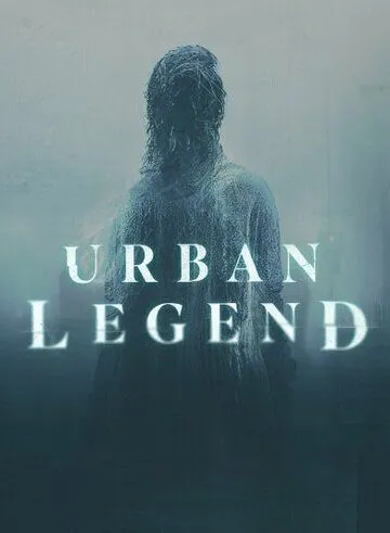 Городские легенды / Urban Legend (2022) cериал смотреть онлайн Городские легенды / Urban Legend (2022) cериал смотреть онлайн в хорошем качестве