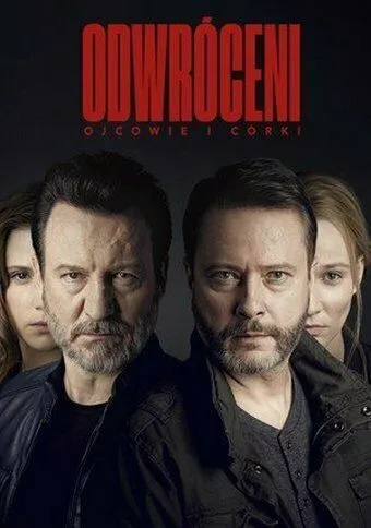 Odwróceni. Ojcowie i córki (2019) cериал смотреть онлайн Odwróceni. Ojcowie i córki (2019) cериал смотреть онлайн в хорошем качестве
