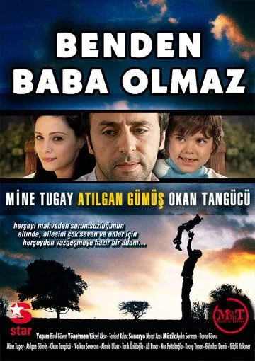 Какой с меня отец / Benden Baba Olmaz (2007) cериал смотреть онлайн Какой с меня отец / Benden Baba Olmaz (2007) cериал смотреть онлайн в хорошем качестве