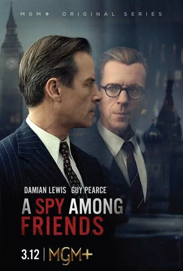 Шпион среди друзей / A Spy Among Friends (2022) cериал смотреть онлайн Шпион среди друзей / A Spy Among Friends (2022) cериал смотреть онлайн в хорошем качестве